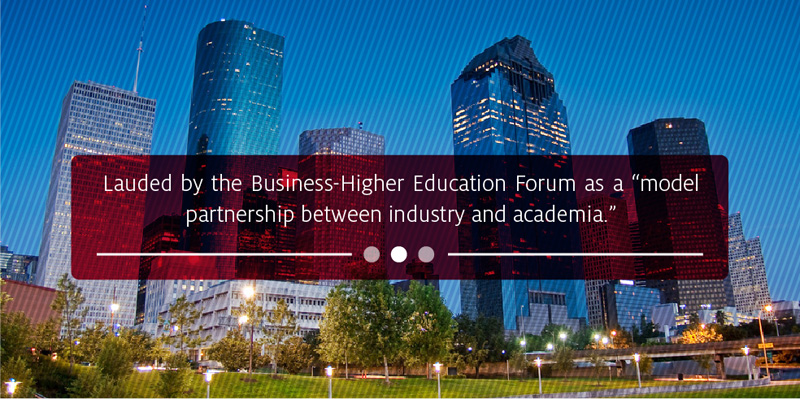 Lauded by the Business-Higher Education Forum as a model partnership between industry and academia